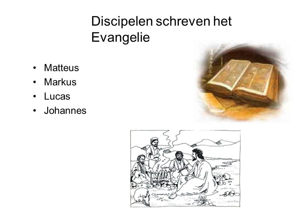 Discipelen schreven het Evangelie