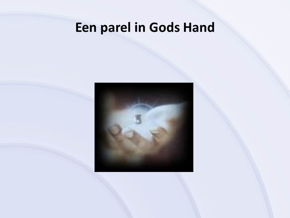 Een parel in Gods Hand