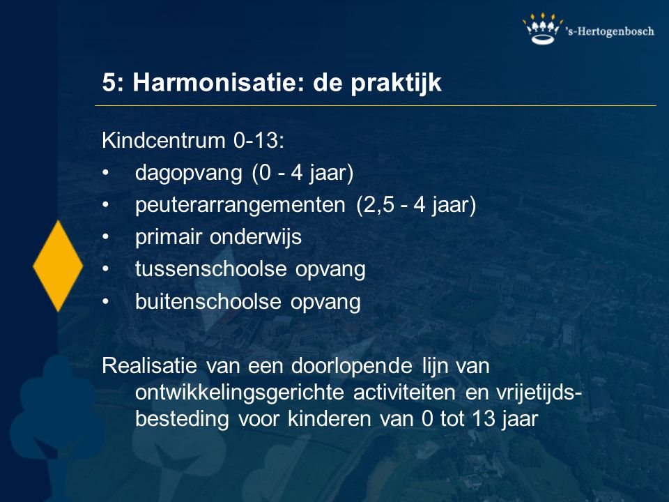 5: Harmonisatie: de praktijk