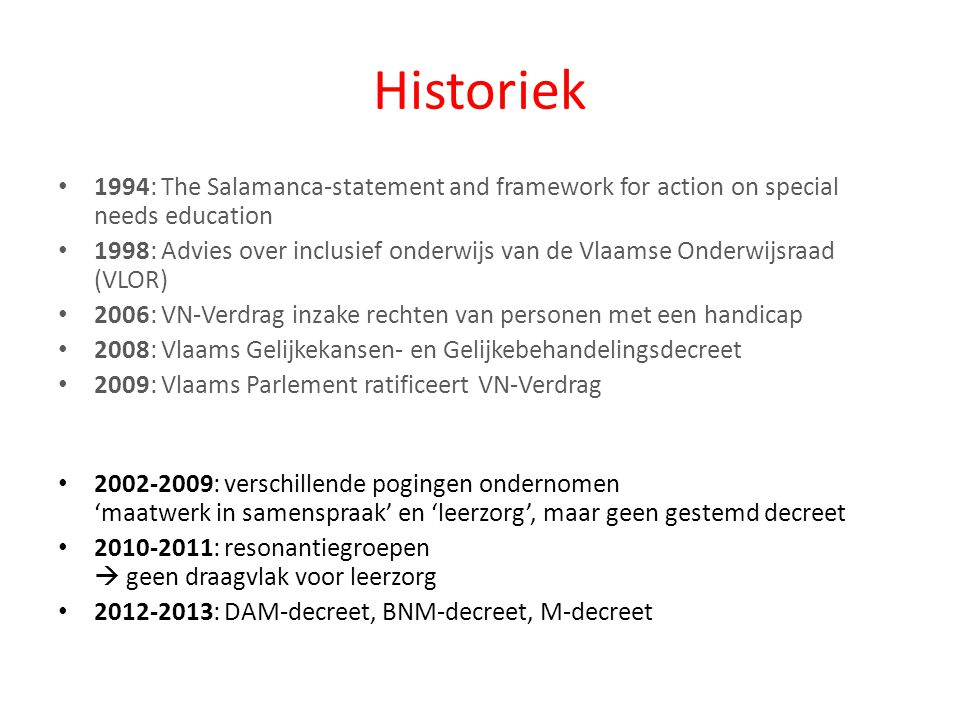 Historiek 1994: The Salamanca-statement and framework for action on special needs education.