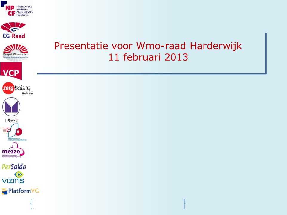 Presentatie voor Wmo-raad Harderwijk 11 februari 2013