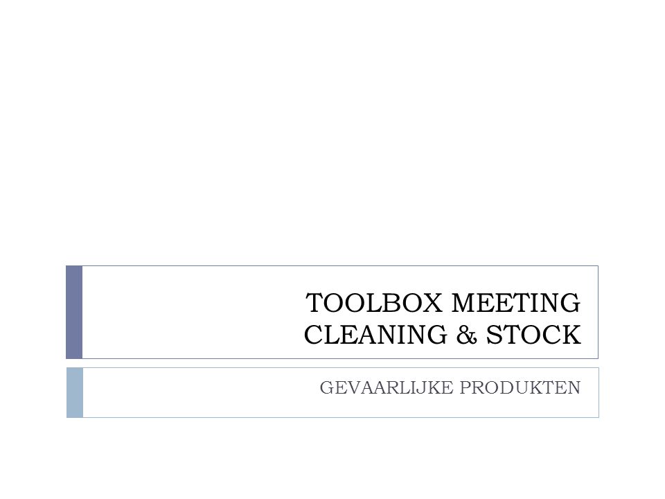 TOOLBOX MEETING CLEANING & STOCK