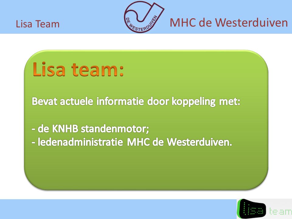 Lisa team: MHC de Westerduiven Lisa Team