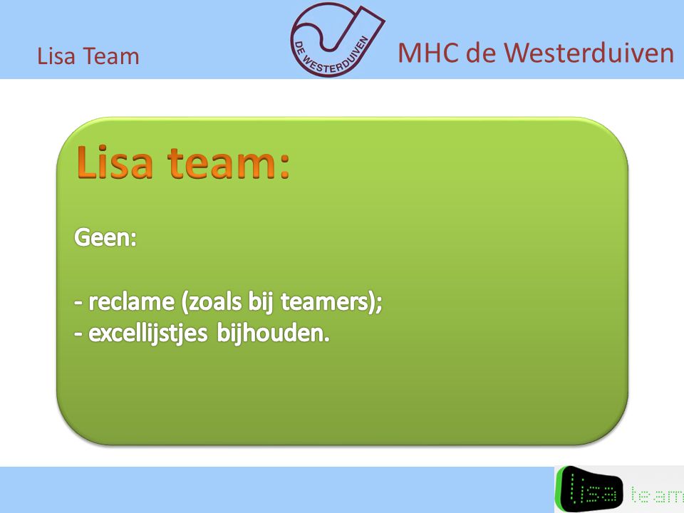 Lisa team: MHC de Westerduiven Lisa Team