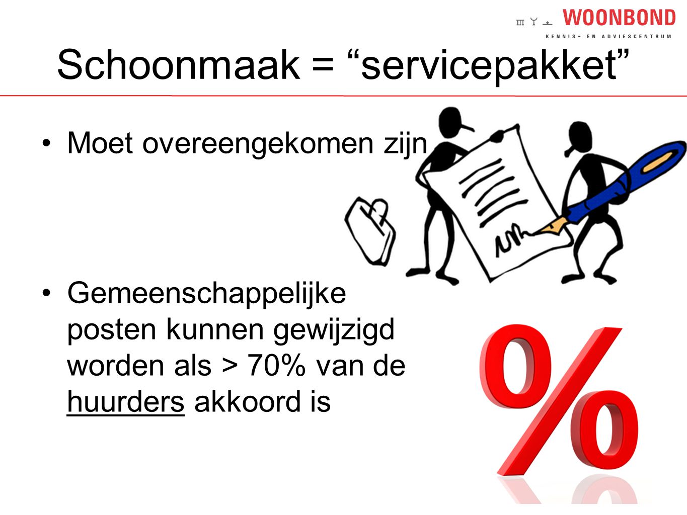 Schoonmaak = servicepakket