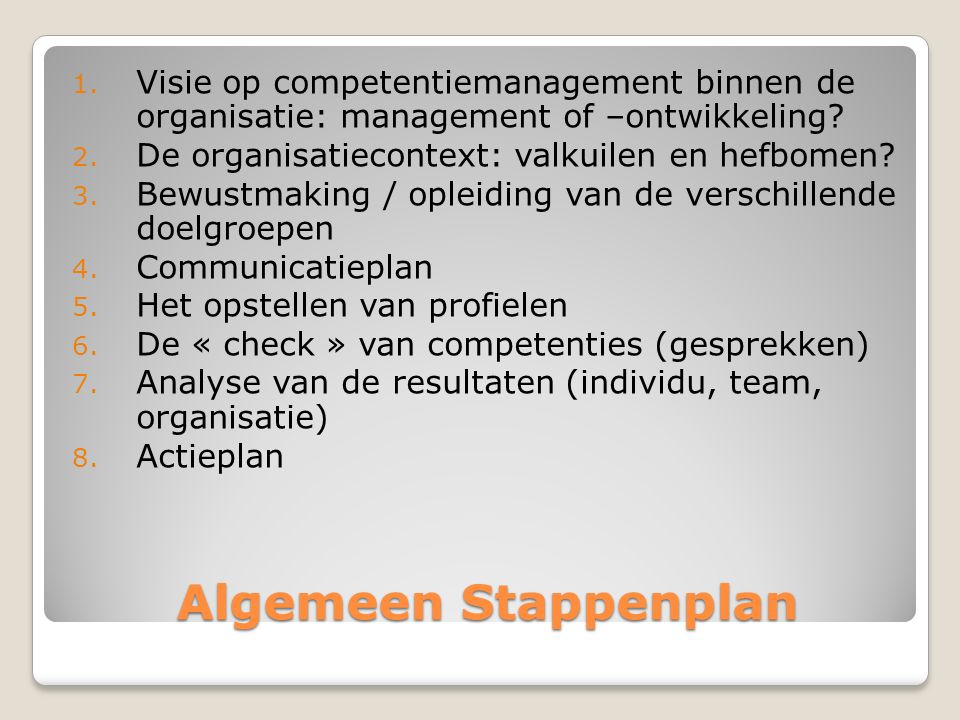 Visie op competentiemanagement binnen de organisatie: management of –ontwikkeling
