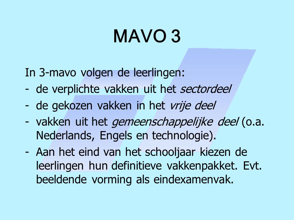 MAVO 3 In 3-mavo volgen de leerlingen: