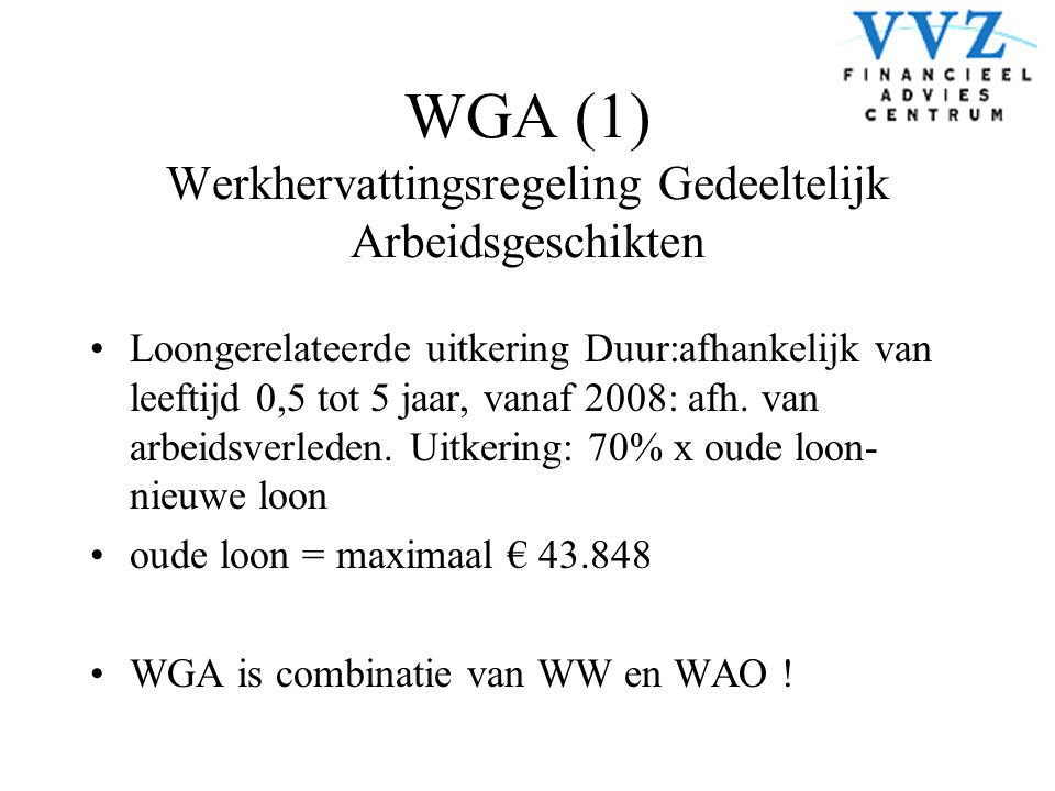 WGA (1) Werkhervattingsregeling Gedeeltelijk Arbeidsgeschikten
