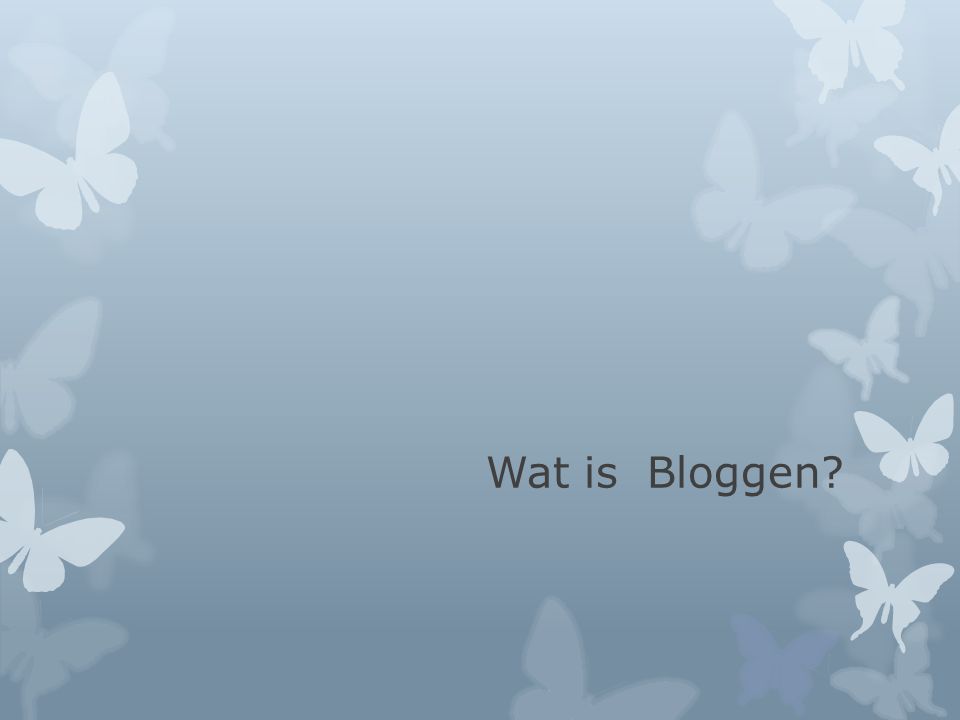Wat is Bloggen