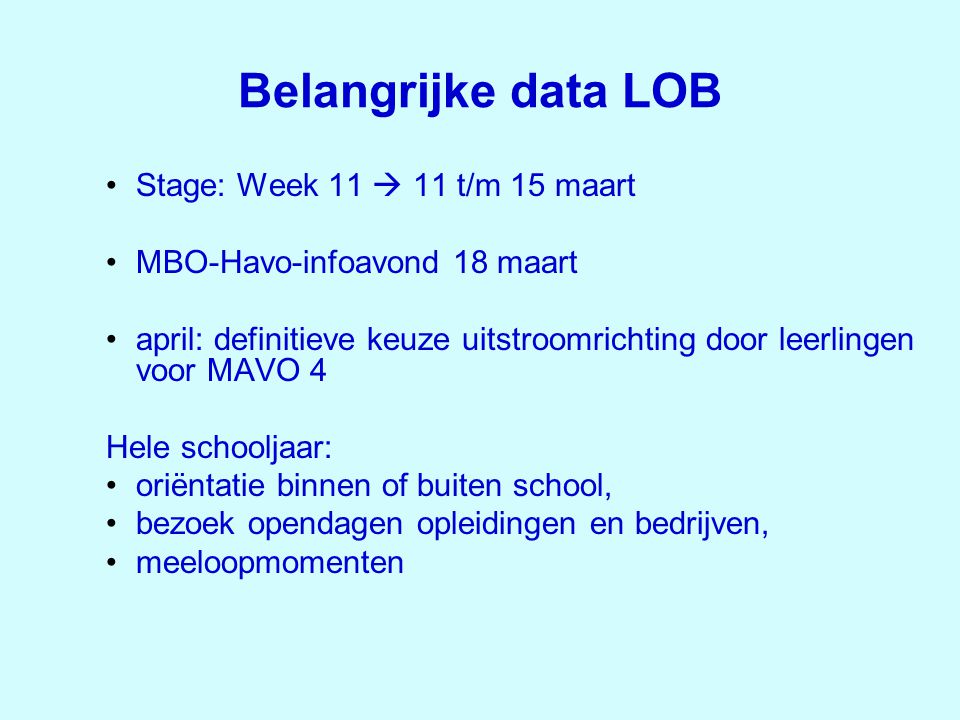 Belangrijke data LOB Stage: Week 11  11 t/m 15 maart