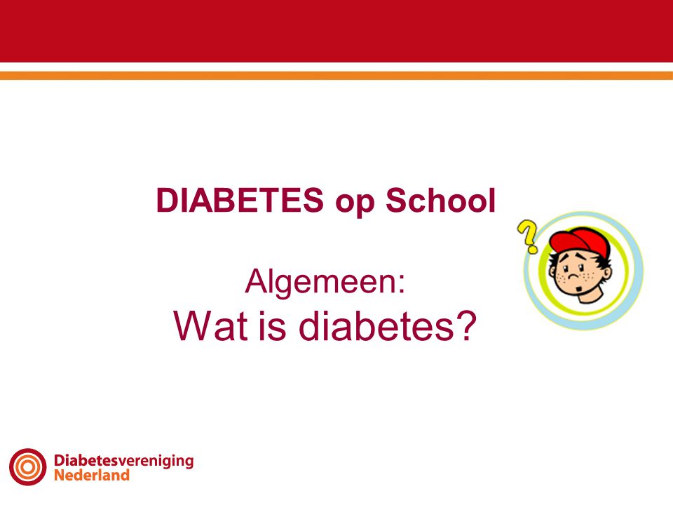DIABETES op School Algemeen: Wat is diabetes