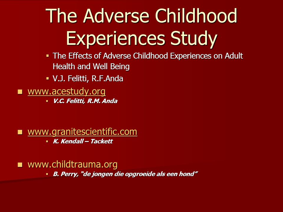 The Adverse Childhood Experiences Study