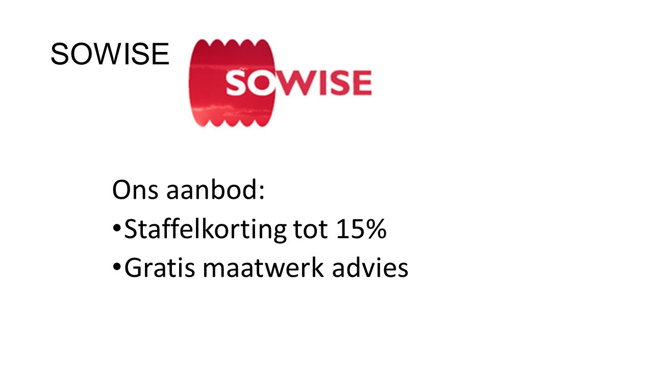 SOWISE Ons aanbod: Staffelkorting tot 15% Gratis maatwerk advies