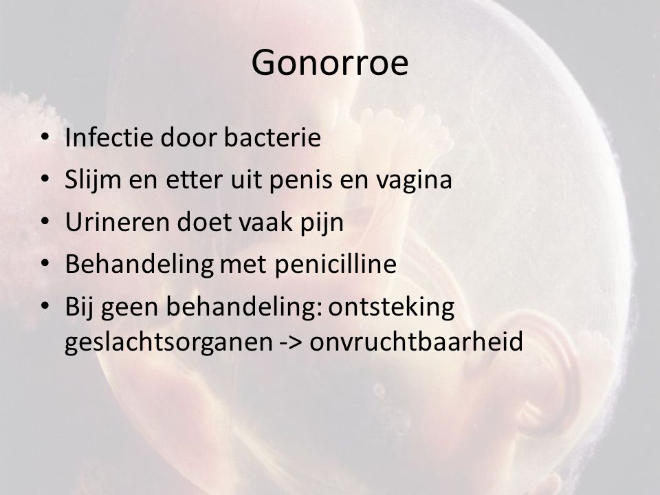 Gonorroe Infectie door bacterie Slijm en etter uit penis en vagina