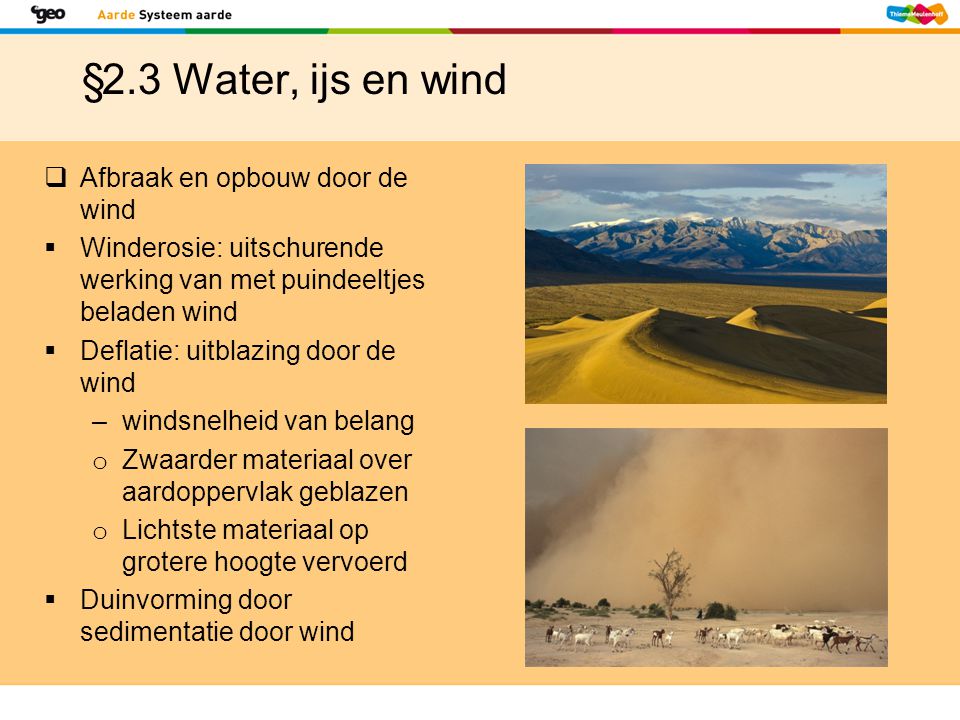 §2.3 Water, ijs en wind Afbraak en opbouw door de wind