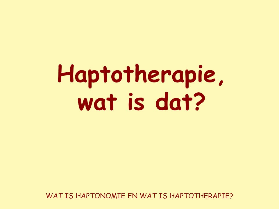 Haptotherapie, wat is dat