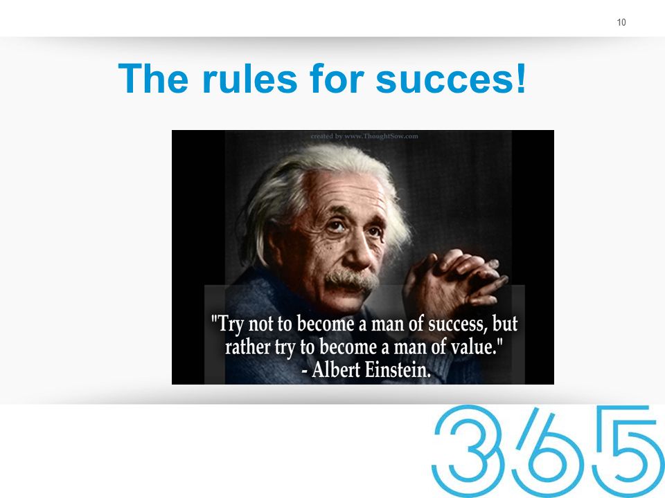 10 The rules for succes!