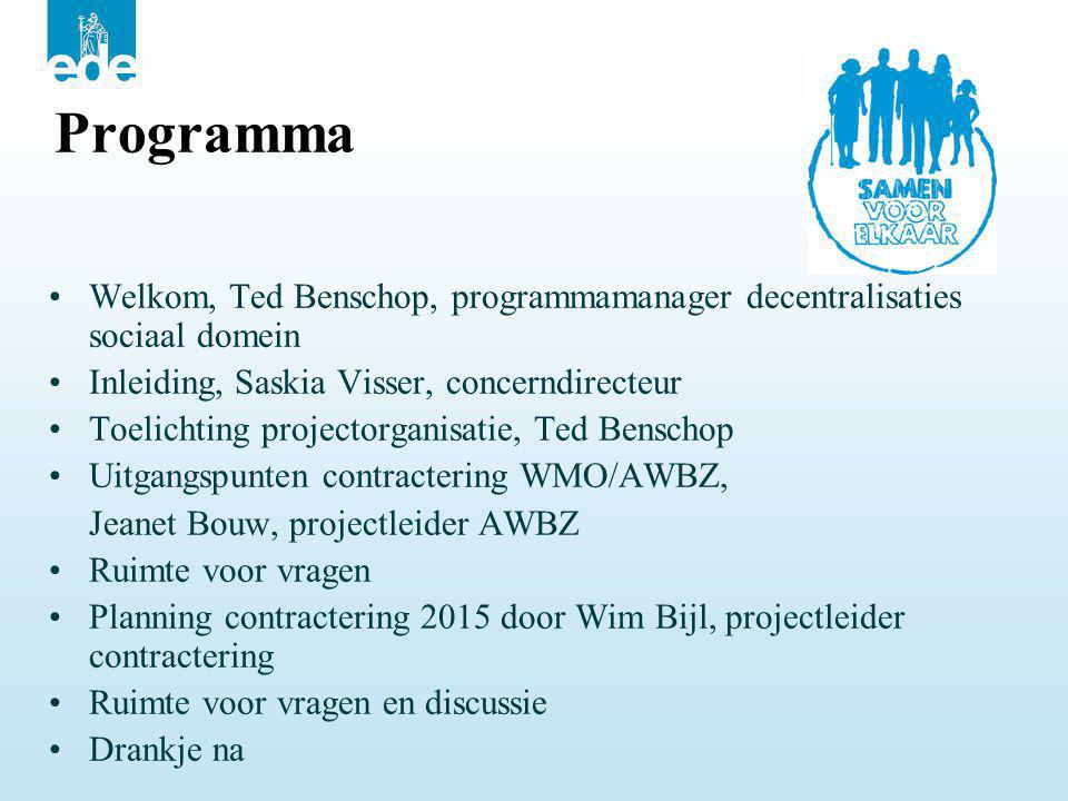 Programma Welkom, Ted Benschop, programmamanager decentralisaties sociaal domein. Inleiding, Saskia Visser, concerndirecteur.