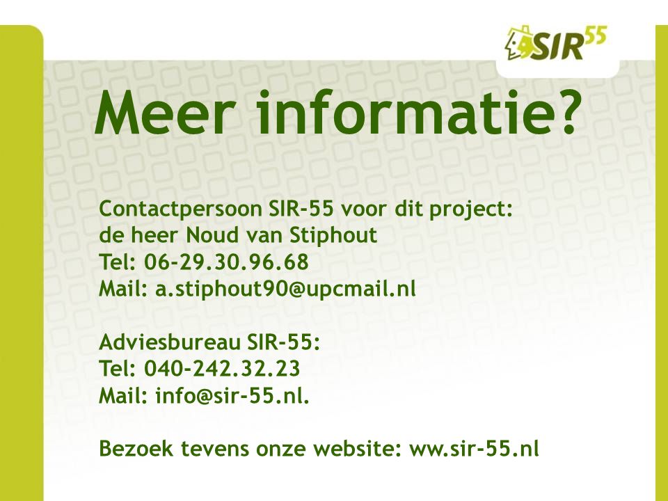 Meer informatie Contactpersoon SIR-55 voor dit project: