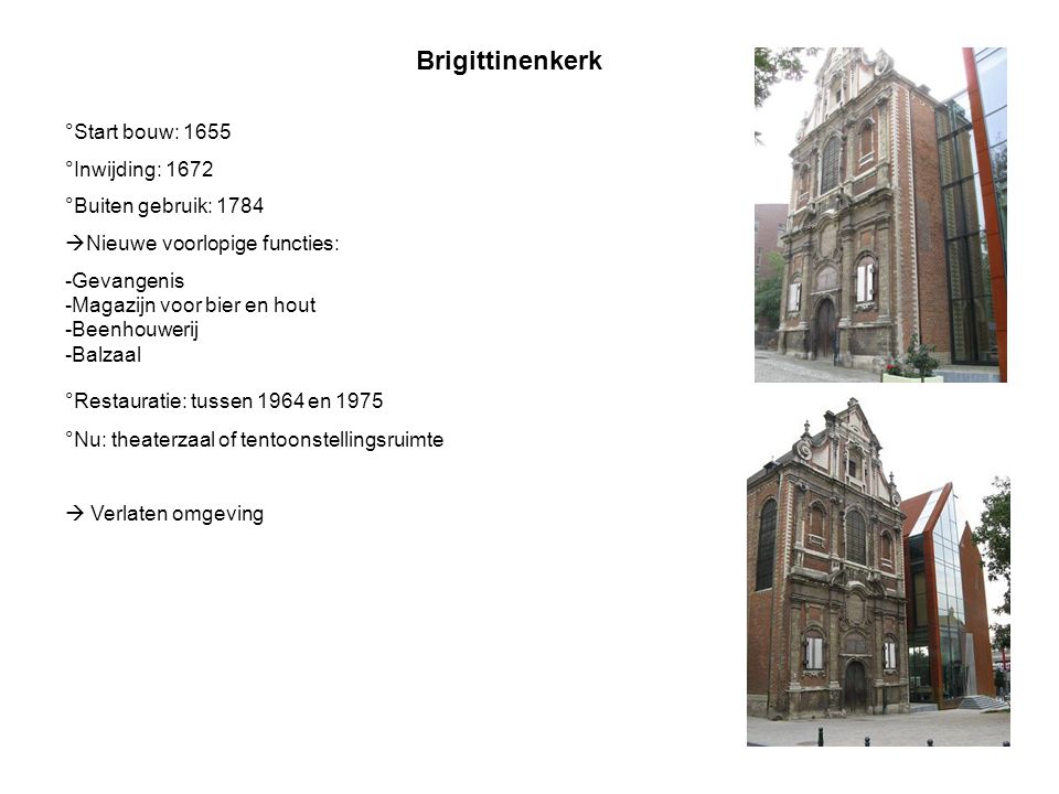 Brigittinenkerk °Start bouw: 1655 °Inwijding: 1672