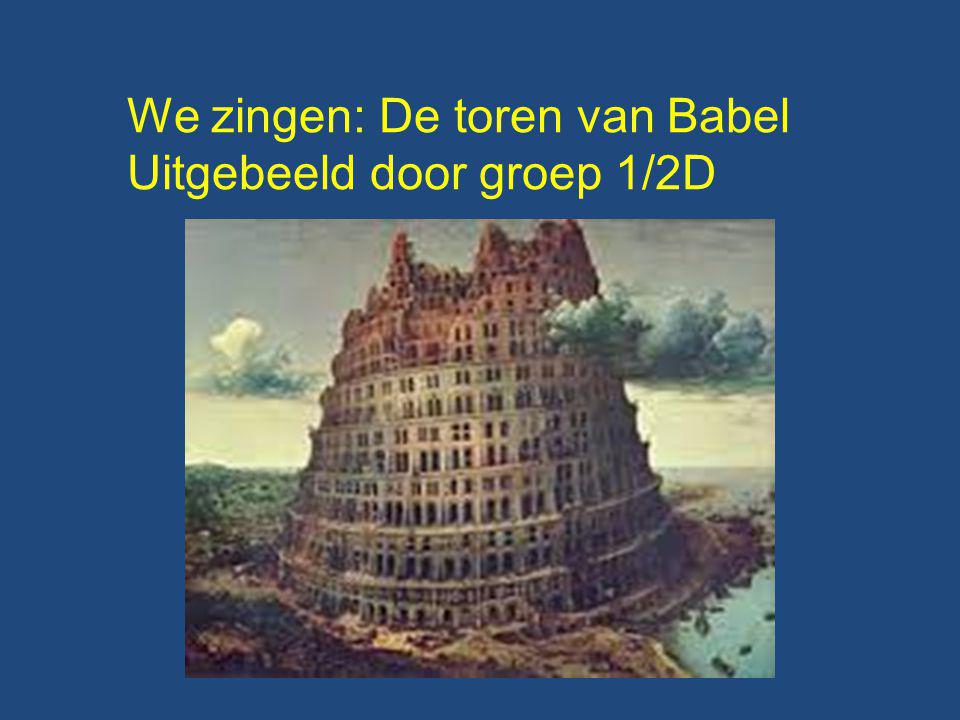 We zingen: De toren van Babel