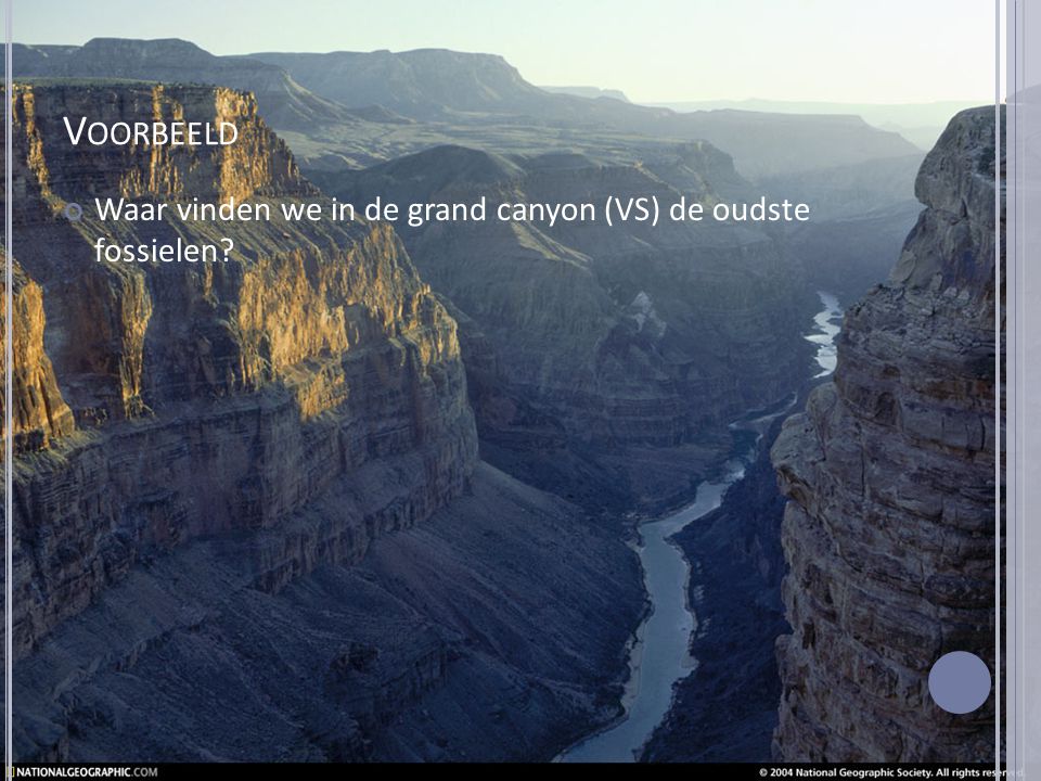 Voorbeeld Waar vinden we in de grand canyon (VS) de oudste fossielen