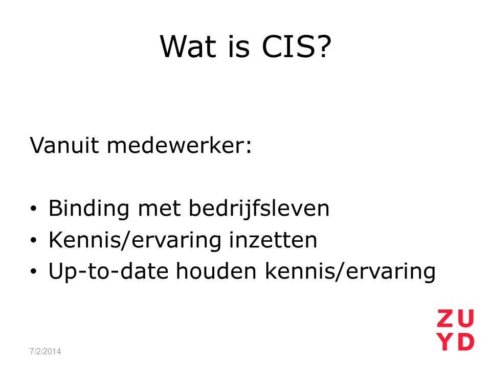 Wat is CIS Vanuit medewerker: Binding met bedrijfsleven
