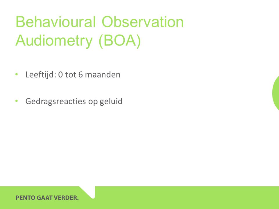 Behavioural Observation Audiometry (BOA)