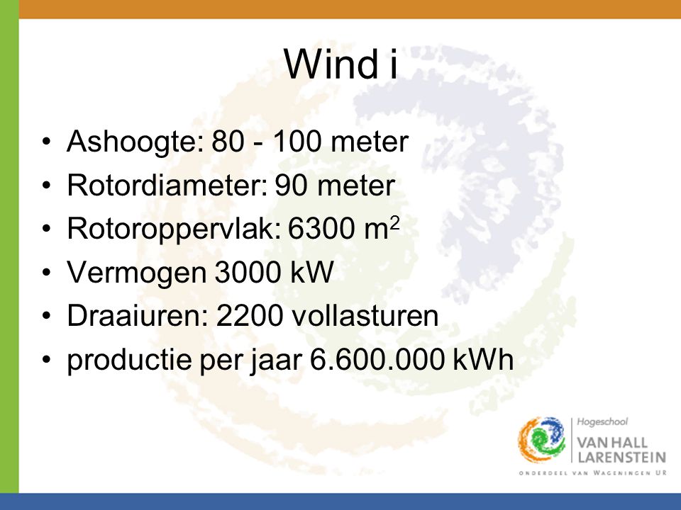 Wind i Ashoogte: meter Rotordiameter: 90 meter