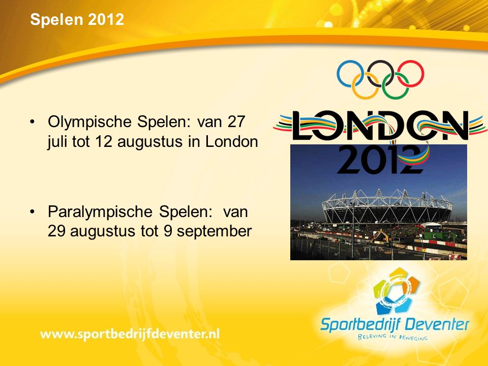 Olympische Spelen: van 27 juli tot 12 augustus in London