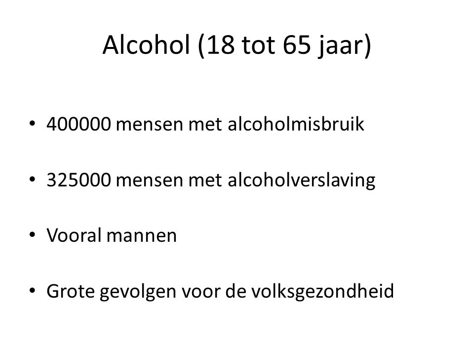 Alcohol (18 tot 65 jaar) mensen met alcoholmisbruik