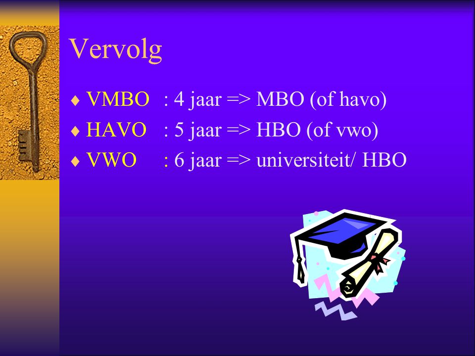 Vervolg VMBO : 4 jaar => MBO (of havo)