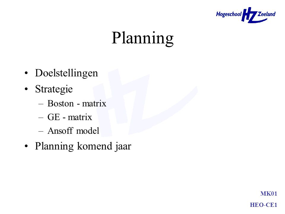Planning Doelstellingen Strategie Planning komend jaar Boston - matrix
