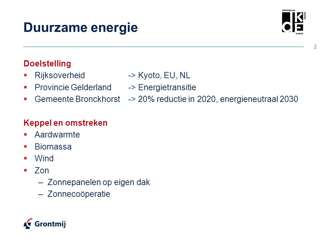 Duurzame energie Doelstelling Rijksoverheid -> Kyoto, EU, NL