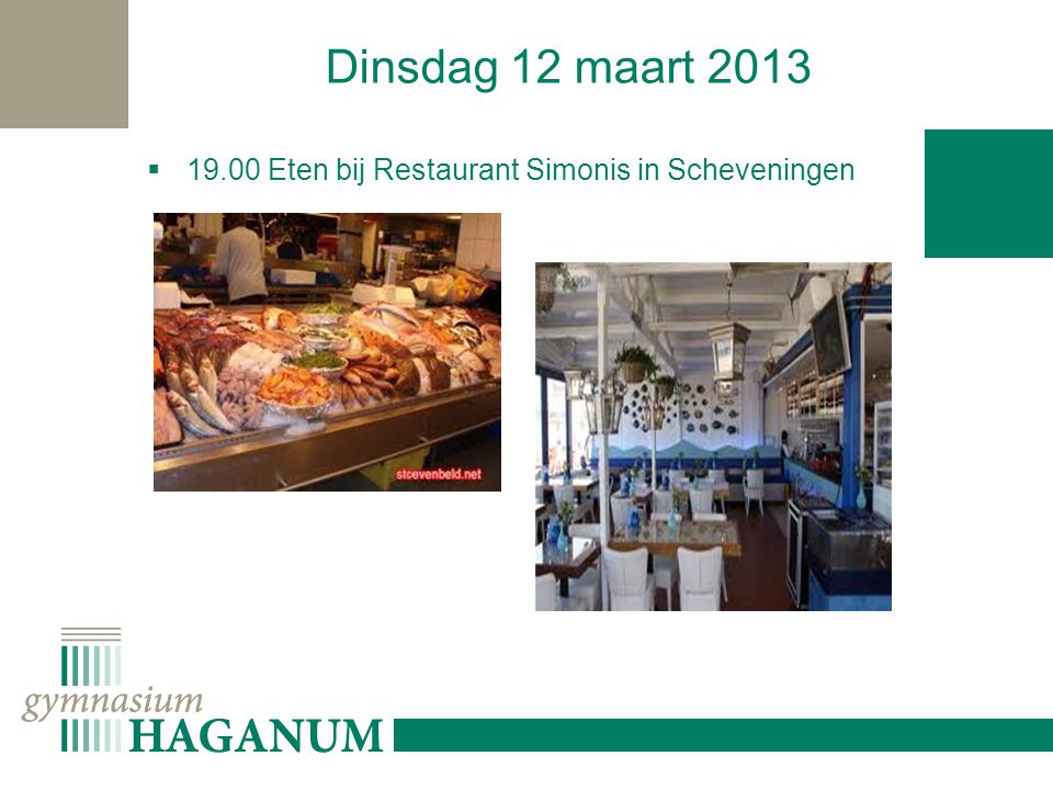 Dinsdag 12 maart Eten bij Restaurant Simonis in Scheveningen