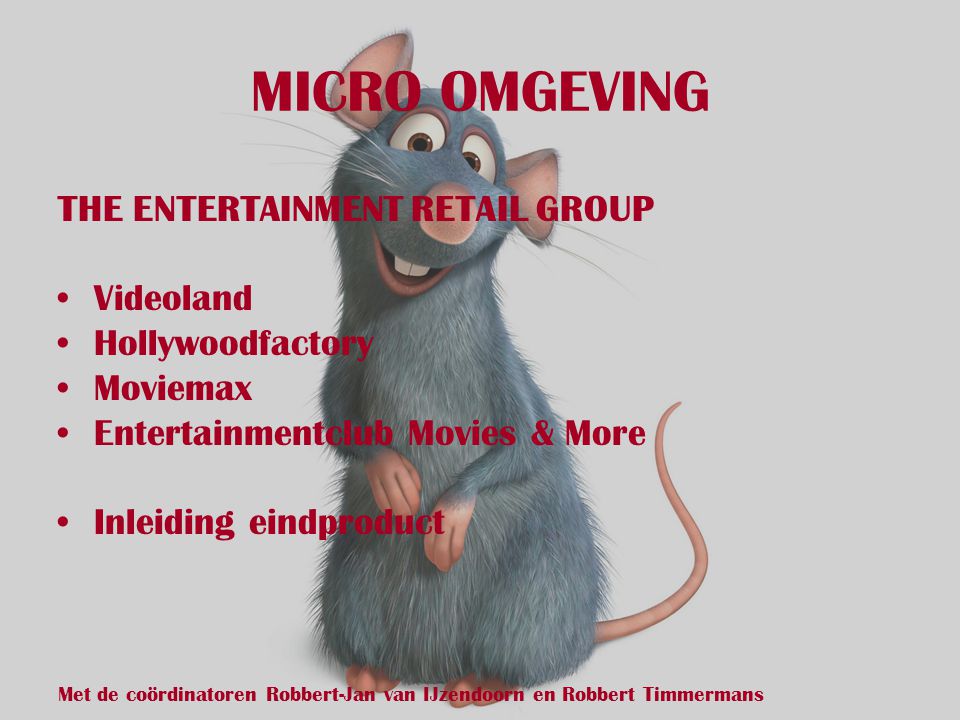 MICRO OMGEVING THE ENTERTAINMENT RETAIL GROUP Videoland