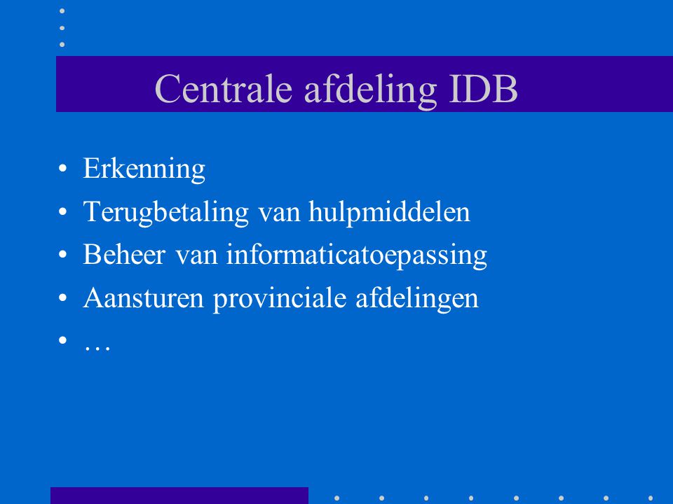 Centrale afdeling IDB Erkenning Terugbetaling van hulpmiddelen