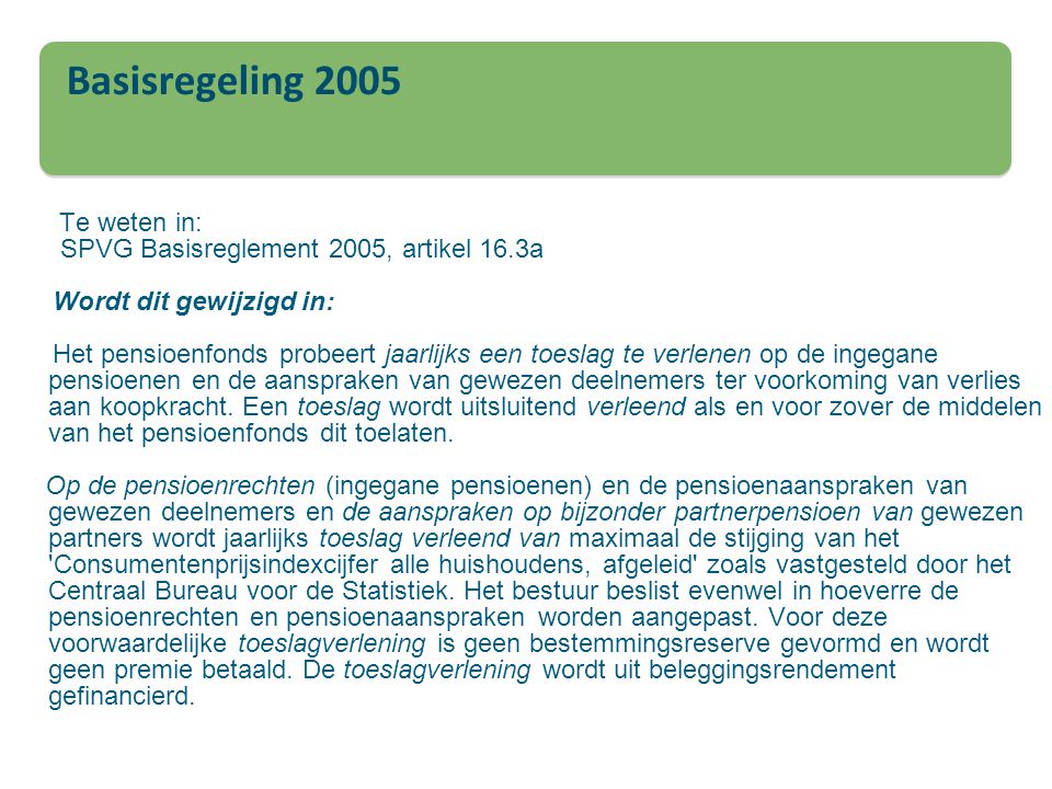 Basisregeling 2005 SPVG Basisreglement 2005, artikel 16.3a