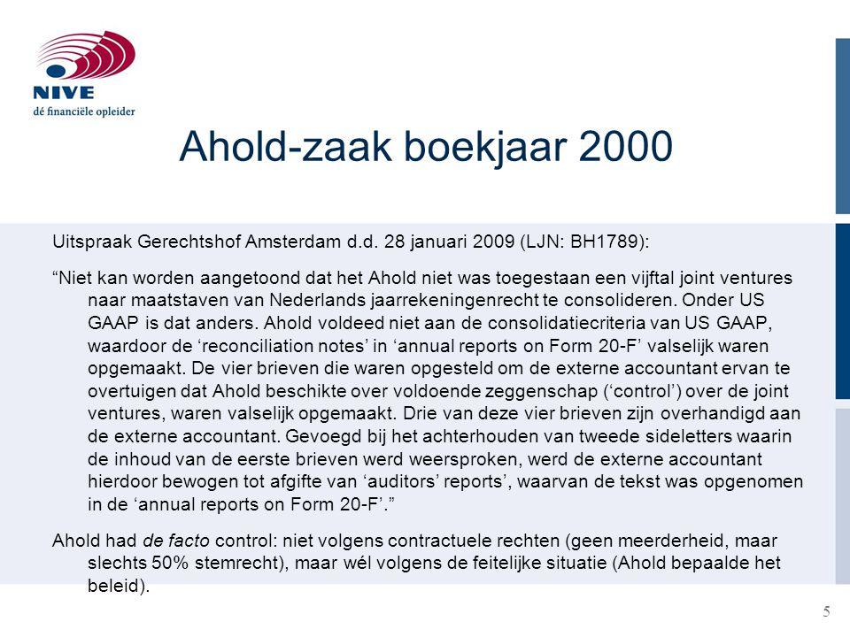 Ahold-zaak boekjaar 2000 Uitspraak Gerechtshof Amsterdam d.d. 28 januari 2009 (LJN: BH1789):