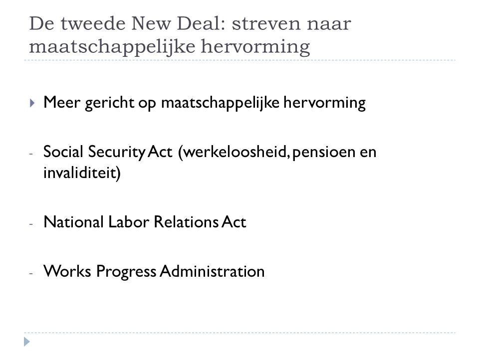 De tweede New Deal: streven naar maatschappelijke hervorming