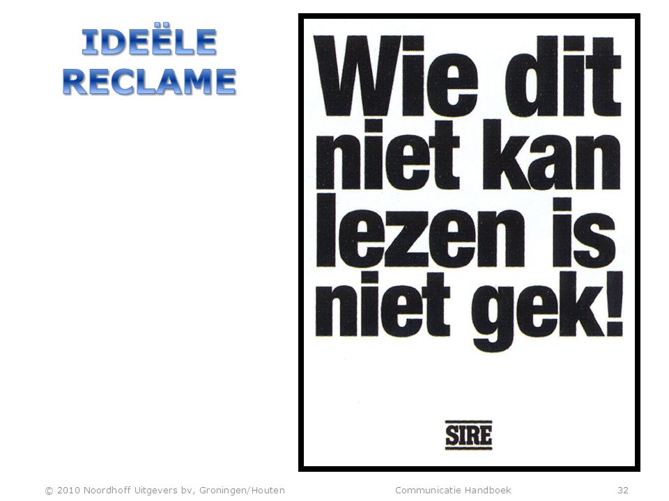 Ideële reclame © 2010 Noordhoff Uitgevers bv, Groningen/Houten Communicatie Handboek 32