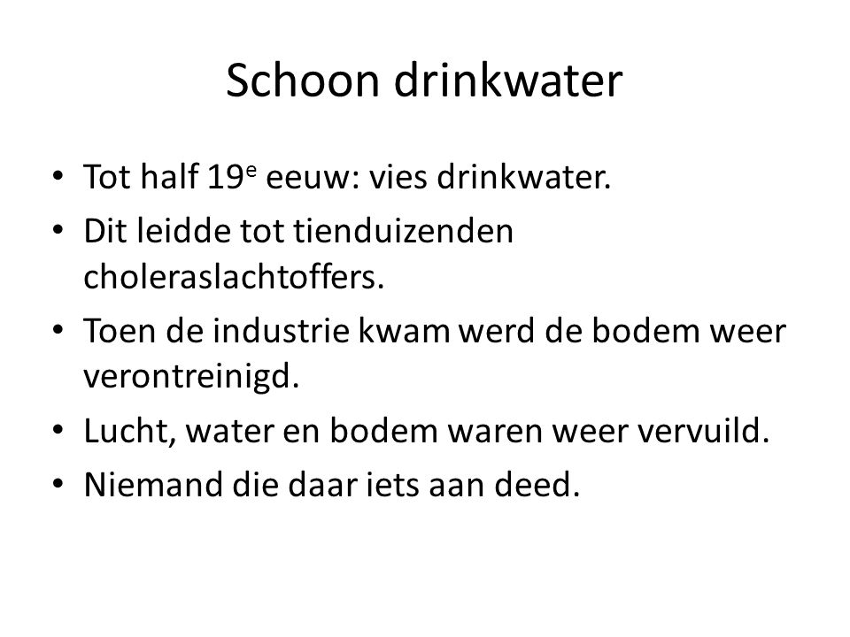 Schoon drinkwater Tot half 19e eeuw: vies drinkwater.