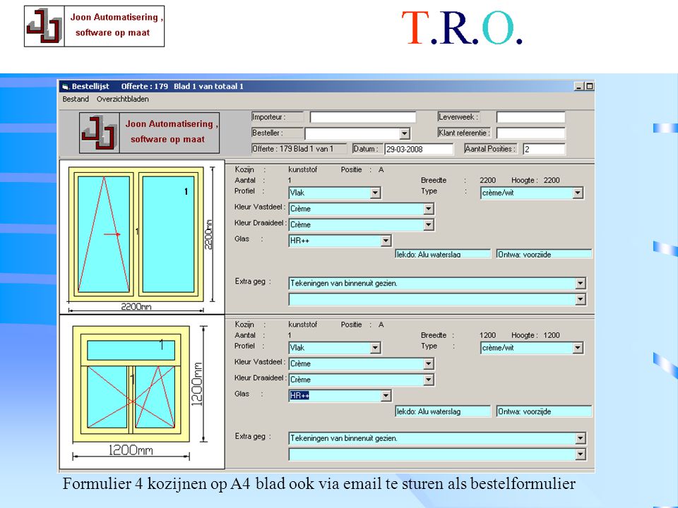 T.R.O. bestelformulier Formulier 4 kozijnen op A4 blad ook via  te sturen als bestelformulier