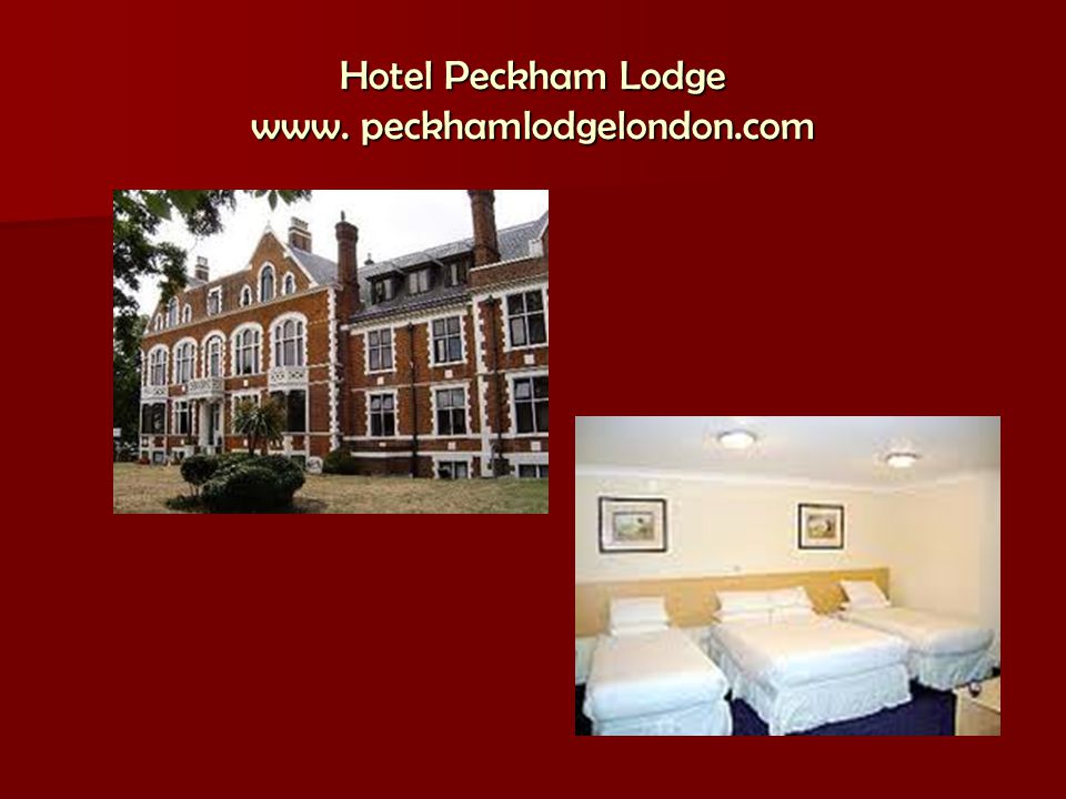 Hotel Peckham Lodge www. peckhamlodgelondon.com