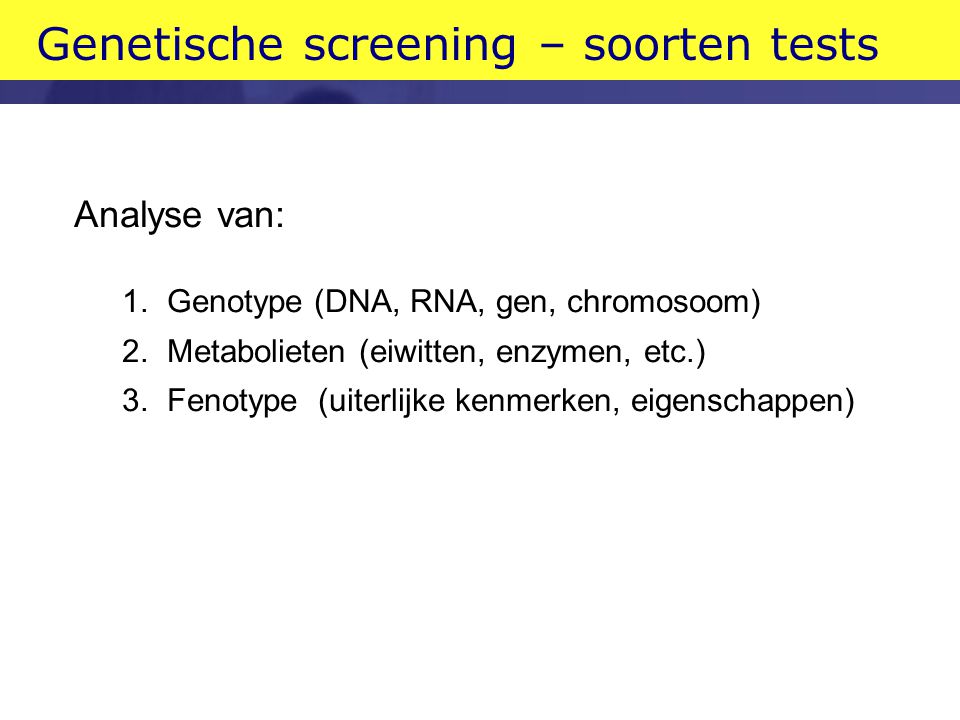 Genetische screening – soorten tests