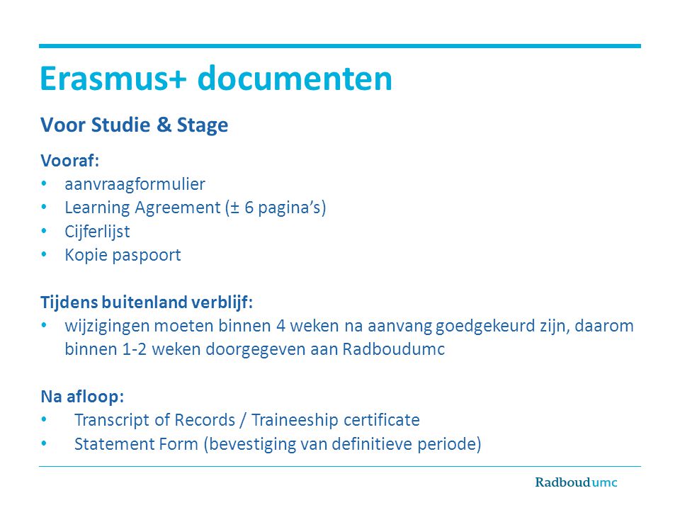 Erasmus+ documenten Voor Studie & Stage Vooraf: aanvraagformulier