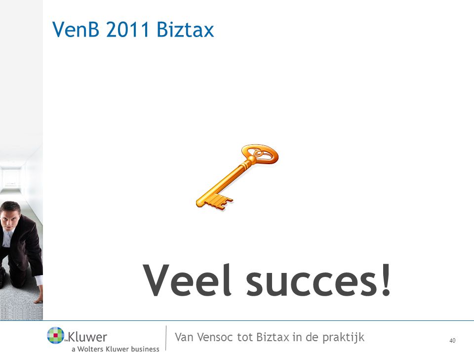 VenB 2011 Biztax Veel succes!