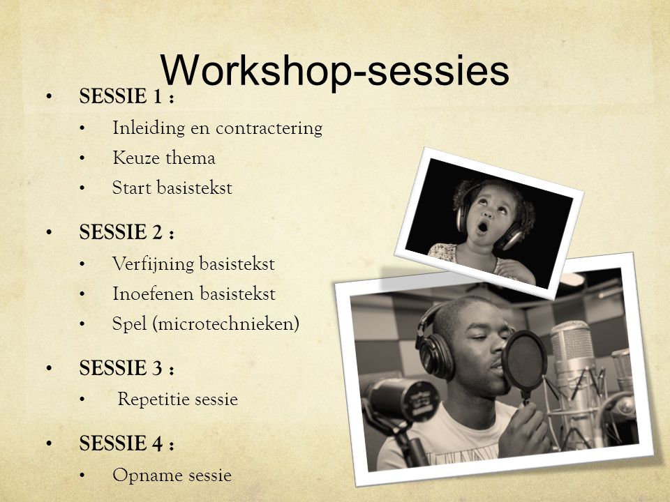 Workshop-sessies SESSIE 1 : SESSIE 2 : SESSIE 3 : SESSIE 4 :