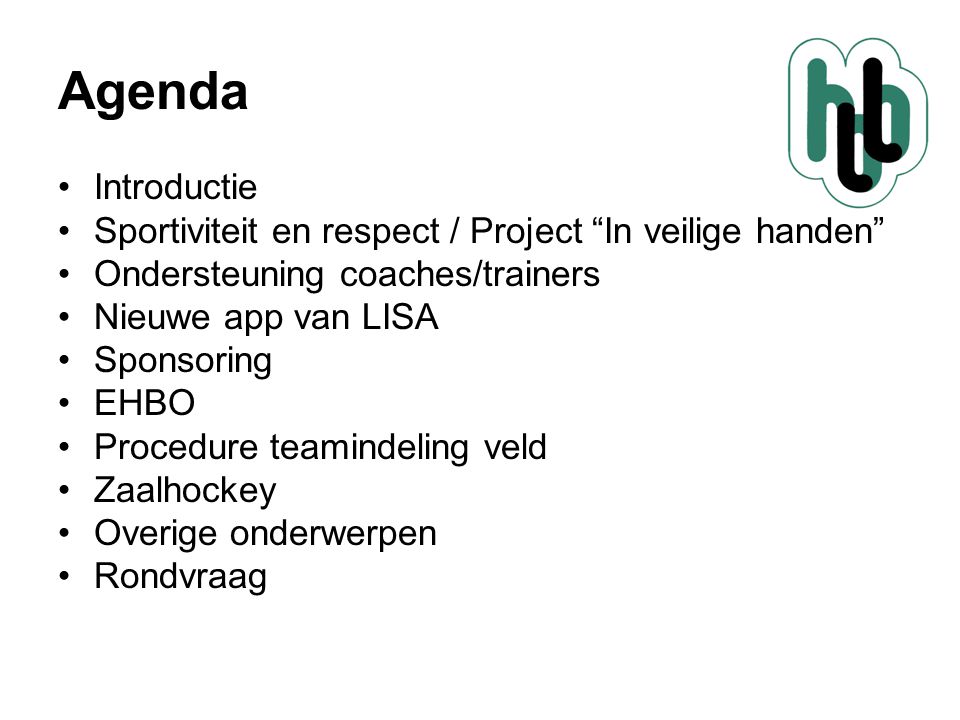 Agenda Introductie. Sportiviteit en respect / Project In veilige handen Ondersteuning coaches/trainers