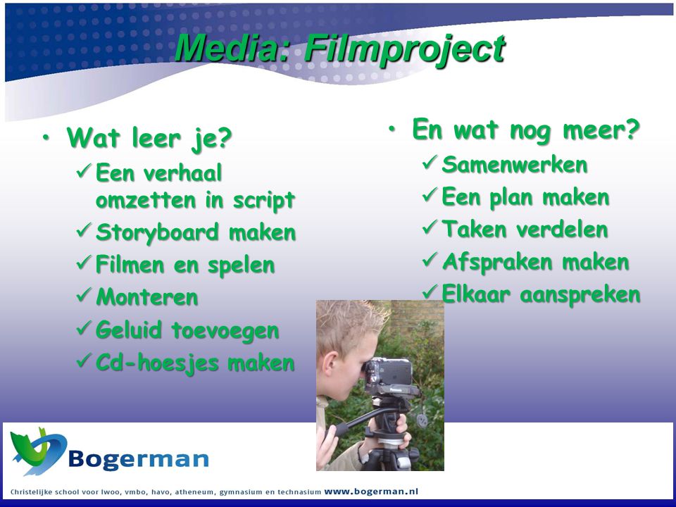 Media: Filmproject En wat nog meer Wat leer je Samenwerken